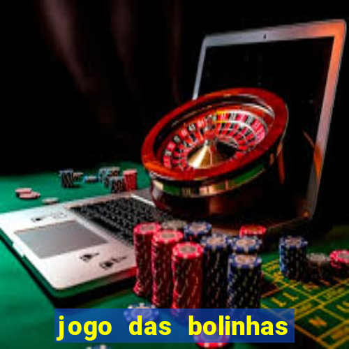 jogo das bolinhas que ganha dinheiro